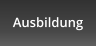 Ausbildung